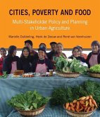 Cities, Poverty and Food: Multi-Stakeholder Policy and Planning in Urban Agriculture
