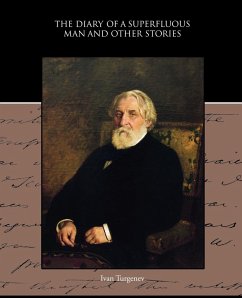The Diary of a Superfluous Man and Other Stories - Turgenev, Ivan
