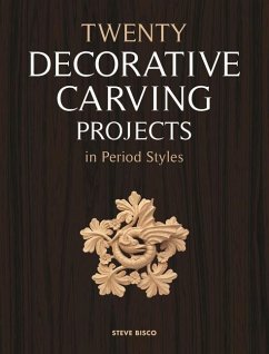 Twenty Decorative Carving Projects in Period Styles - Bisco, Steve