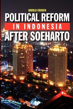 Political Reform in Indonesia After Soeharto - Crouch, Harold