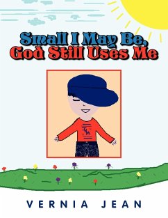 Small I May Be, God Still Uses Me