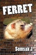 Ferret - Somsak J., J.