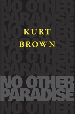 No Other Paradise - Brown, Kurt