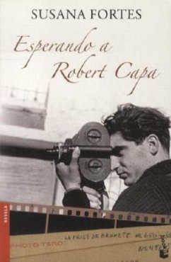 Esperando a Robert Capa - Fortes, Susana