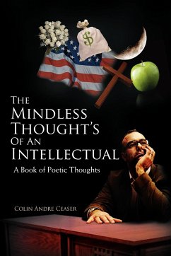 The Mindless Thought's of an Intellectual - Ceaser, Colin Andre