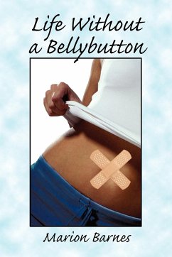 Life Without a Bellybutton - Barnes, Marion
