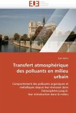 Transfert atmosphérique des polluants en milieu urbain Transfert atmosphérique des polluants en milieu urbain
