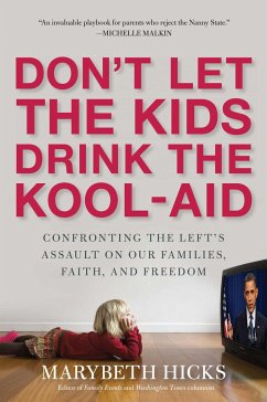 Don't Let the Kids Drink the Kool-Aid - Hicks, Marybeth