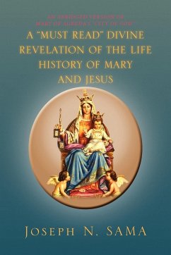 A Must Read Divine Revelation of the Life History of Mary and Jesus - Sama, Joseph N.