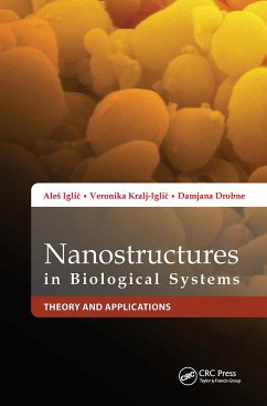 Nanostructures in Biological Systems - Igli&; Drobne, Damjana; Kralj-Iglic, Veronika