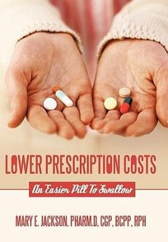 Lower Prescription Costs - Jackson Pharm D. Cgp Bcpp Rph, Mary E.