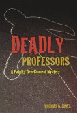 Deadly Professors: A Faculty Development Mystery
