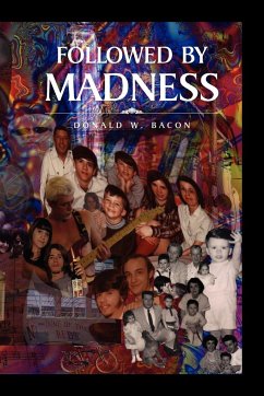 Followed by Madness - Bacon, Donald W.