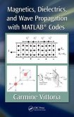 Magnetics, Dielectrics, and Wave Propagation with MATLAB(R) Codes