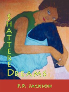 Shattered Dreams - Jackson, P. P.