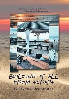 Building It All from Scraps - Kessler, Beverly-Ann
