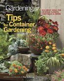 Tips for Container Gardening: 300 Great Ideas for Growing Flowers, Vegetables & Herbs