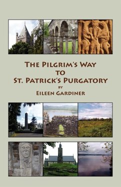The Pilgrim's Way to St. Patrick's Purgatory - Gardiner, Eileen