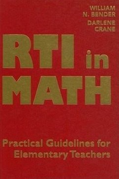 RTI in Math: Pratical Guidelines for Elementary Teachers - Bender, William N.; Crane, Darlene