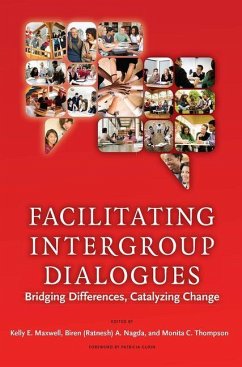 Facilitating Intergroup Dialogues - Maxwell, Kelly E; Nagda, Biren Ratnesh; Thompson, Monita C