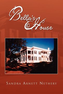 Bella's House - Nethery, Sandra Arnett