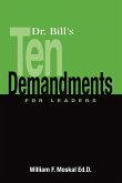 Dr. Bill's Ten Demandments for Leaders