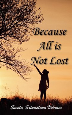 Because All Is Not Lost - Vikram, Sweta Srivastava