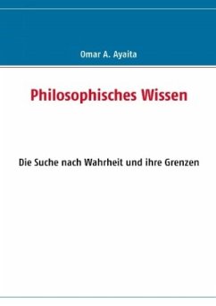 Philosophisches Wissen - Ayaita, Omar A.
