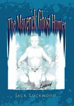 The Maverick Ghost Hunter