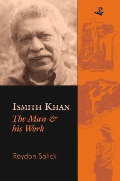 Ismith Khan: The Man & His Work - Salick, Roydon