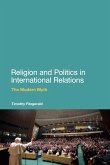 Religion and Politics in International Relations Religion and Politics in International Relations