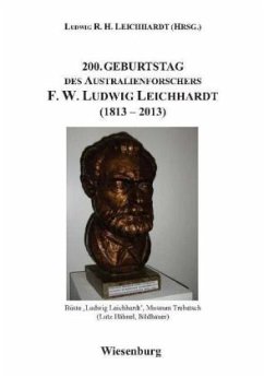 200. Geburtstag des Australienforschers F. W. Ludwig Leichhardt (1813 - 2013)