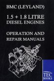 BMC (LEYLAND) 1.5 + 1.8 LITRE DIESEL ENGINES OPERATION AND REPAIR MANUALS