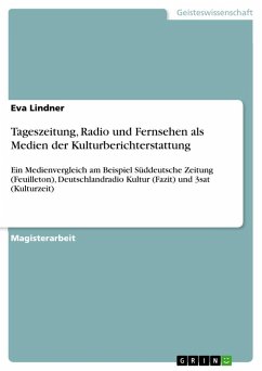 Tageszeitung, Radio und Fernsehen als Medien der Kulturberichterstattung - Lindner, Eva