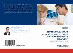TEMPROMANDIBULAR DISORDERS AND THE NEED FOR PROSTHODONTIC TREATMENT - Anand, Puneet;Anand, Shalya