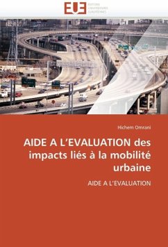 Aide A L Evaluation Des Impacts Liés À La Mobilité Urbaine - Omrani, Hichem