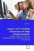 Impact of IT Certified Instructors on High School Students