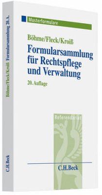 Formularsammlung für Rechtspflege und Verwaltung - Böhme, Werner