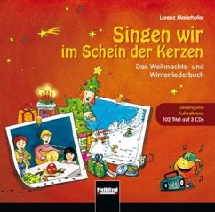 Gesungene Aufnahmen / Singen wir im Schein der Kerzen - Maierhofer, Lorenz