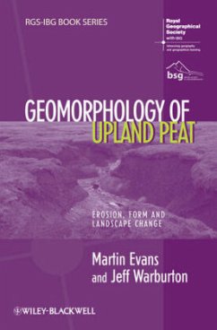 Geomorphology of Upland Peat - Evans, Martin; Warburton, Jeff