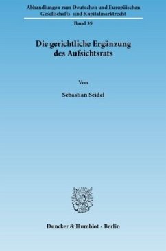 Die gerichtliche Ergänzung des Aufsichtsrats - Seidel, Sebastian