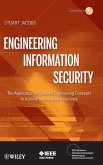 Engineering Information Security: The Application of Systems Engineering Concepts to Achieve Information Assurance