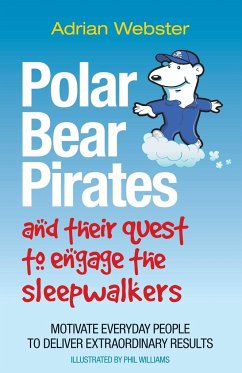Polar Bear Pirates and Their Quest to Engage the Sleepwalkers - Webster, Adrian