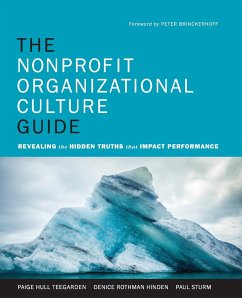 The Nonprofit Organizational Culture Guide - Teegarden, Paige Hull; Hinden, Denice Rothman; Sturm, Paul