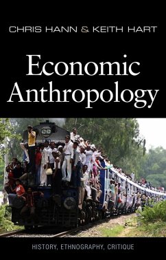 Economic Anthropology - Hann, Chris; Hart, Keith