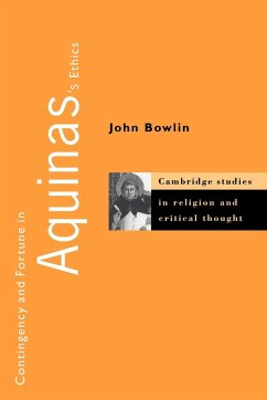 Contingency and Fortune in Aquinas's Ethics - Bowlin, John