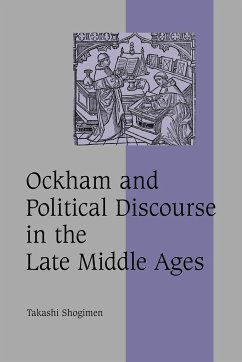 Ockham and Political Discourse in the Late Middle Ages - Shogimen, Takashi