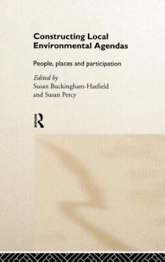 Constructing Local Environmental Agendas - Buckingham-Hatfield, Susan / Percy, Susan (eds.)