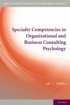 Specialty Competencies in Organizational and Business Consulting Psychology - Thomas, Jay C.