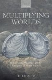 Multiplying Worlds: Romanticism, Modernity, and the Emergence of Virtual Reality